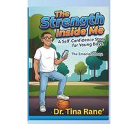 The Strentgh Inside of Me: A self Confidence story for young boys