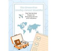 The Stress-Free Moving Abroad Checklist: Your Step-by-Step Planner for Relocating Oversea with Confidence • Visa Prep, Packing Lists, Budget Trackers, Language Cheat Sheets & Weekly Reflections