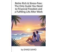 The Stress-Free Retirement Blueprint: Achieve Financial Freedom & Live Your Best Life After Work