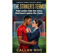 The Striker's Terms: A Slow-Burn Fake Dating Soccer Romance (THE LONDON VIPERS TRILOGY)