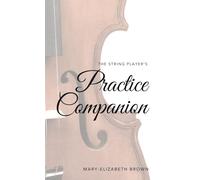 The String Player's Practice Companion