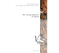 The String Quartet in Spain (22) (Varia Musicologica)