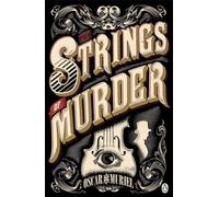 The Strings Of Murder: Frey & McGray Book 1 (A Victorian Mystery, 1)