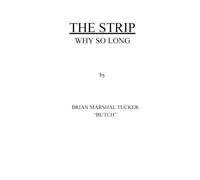 THE STRIP: WHY SO LONG