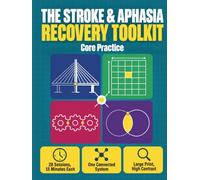 The Stroke & Aphasia Recovery Toolkit: Core Practice from All Four Workbooks (Stroke Recovery, One Day at a Time)