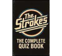 The Strokes: The Complete Quiz Book