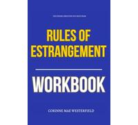 The Strong Direction You Need from Rules of Estrangement Workbook: How to Execute Joshua Coleman’s Framework for Dignity, Reconnection, or Peace When Your Child Walks Away