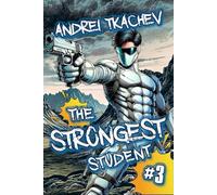 The Strongest Student (Book 3): A Portal Progression Action Fantasy Series