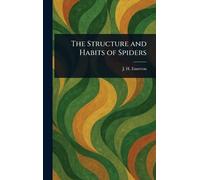 The Structure and Habits of Spiders