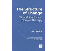 The Structure of Change: Clinical Practice in Couple Therapy