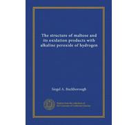 The structure of maltose and its oxidation products with alkaline peroxide of hydrogen