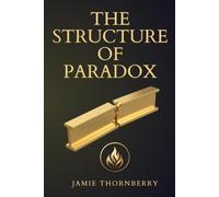 The Structure of Paradox: An Epistemological Key to Cultural Restoration