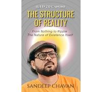The Structure of Reality: From Nothing to Ripple, The Nature of Existence Itself: 1 (Universal Energy Dynamics Canon (UED 2.0))