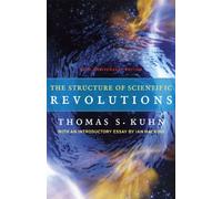 The Structure of Scientific Revolutions: 50th Anniversary Edition