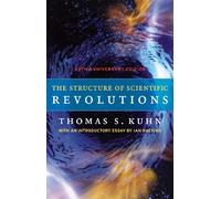 The Structure of Scientific Revolutions - 50th Anniversary Edition