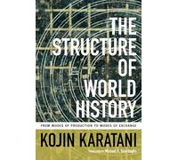 The Structure of World History: From Modes of Production to Modes of Exchange