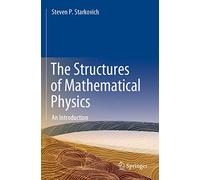 The Structures of Mathematical Physics: An Introduction