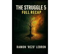 The Struggle 5: Full Recap (The Struggle Series)