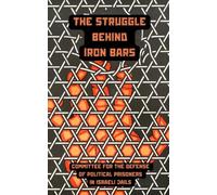 The Struggle Behind Iron Bars