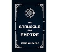 The Struggle for Empire: A Story of the Year 2236