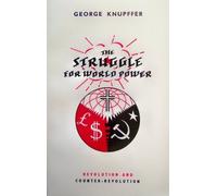 The Struggle for World Power: Revolution, Counter-Revolution by George Knupffer (1958-06-01)