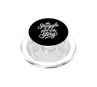 The Struggle Is Part of The Story Motivación - PopSockets PopGrip para MagSafe