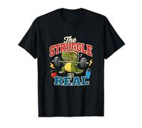 The Struggle Is Real T-Rex Divertido Entrenamiento Gimnasio Humor Dinosaurio Camiseta