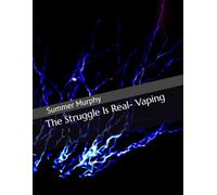 The Struggle Is Real: Vaping