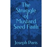 The Struggle of Mustard Seed Faith