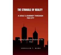 The Struggle of Reality: The Soul's Journey Through the City