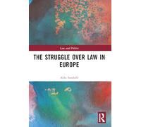 The Struggle over Law in Europe (Law and Politics)