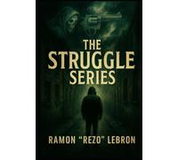 The Struggle Series