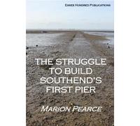 The Struggle to Build Southend's First Pier