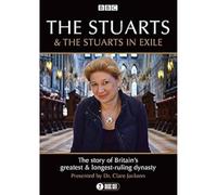 The Stuarts & The Stuarts in Exile [BBC] [DVD]