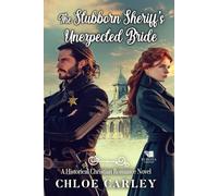 The Stubborn Sheriff's Unexpected Bride: A Christian Historical Romance Book