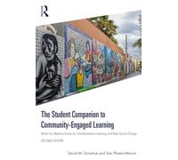 The Student Companion to Community-Engaged Learning: What You Need to Know for Transformative Learning and Real Social Change