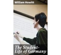 The Student-life Of Germany (ebook)