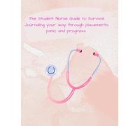 The Student Nurse Guide to Survival