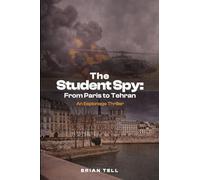 The Student Spy: From Paris to Tehran