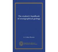 The student's handbook of stratigraphical geology