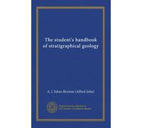 The student's handbook of stratigraphical geology