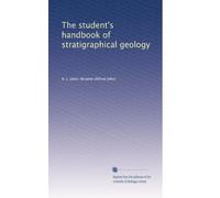 The student's handbook of stratigraphical geology