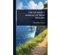 The Student's Manual of Irish History