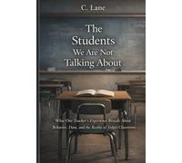 The Students We Are Not Talking About: What One Teacher’s Experience Reveals About Behavior, Data, and the Reality of Today’s Classrooms