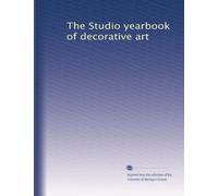 The Studio yearbook of decorative art (Volume 9)