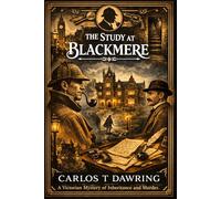 The Study at Blackmere: A Victorian mystery of inheritance, murder, silence, and buried names