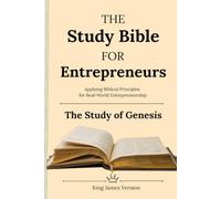 The Study Bible for Entrepreneurs: The Study of Genesis