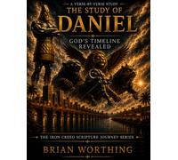 The Study of Daniel: Book 2 God's Timeline Revealed, Kingdom Will Rise, A Kingdom Will Fall, and God's Kingdom Will Stand: Bible Study: ... Series: Letting Scripture Build The Picture)
