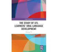The Study of EFL Learners’ Oral Language Development (China Perspectives)