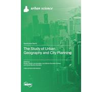 The Study of Urban Geography and City Planning